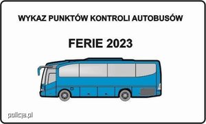 autobus z napisem WYKAZ PUNKTÓW KONTROLI AUTOBUSÓW – FERIE 2023